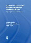 A Guide to Successful Business Relations With the Chinese (eBook, ePUB)
