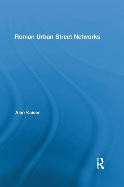 Roman Urban Street Networks (eBook, PDF)