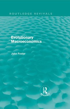Evolutionary Macroeconomics (Routledge Revivals) (eBook, PDF) - Foster, John