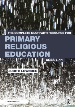 The Complete Multifaith Resource for Primary Religious Education (eBook, PDF) - Lowndes, Judith