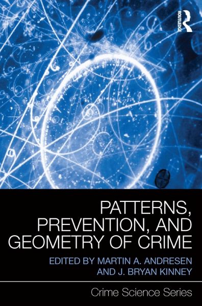 Patterns, Prevention, and Geometry of Crime (eBook, ePUB)