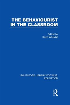 The Behaviourist in the Classroom (eBook, ePUB)