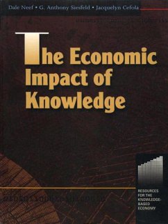 The Economic Impact of Knowledge (eBook, ePUB) - Siesfeld, Tony; Cefola, Jacquelyn; Neef, Dale