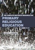 The Complete Multifaith Resource for Primary Religious Education (eBook, ePUB)