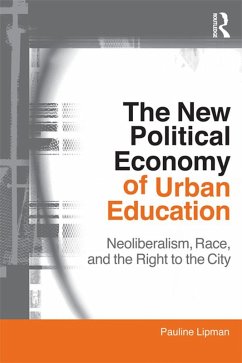 The New Political Economy of Urban Education (eBook, PDF) - Lipman, Pauline