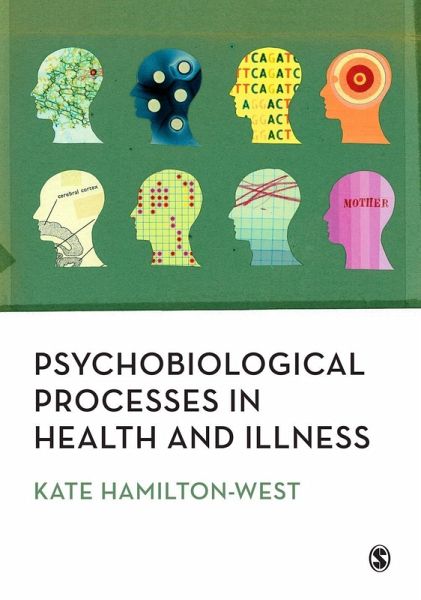 Psychobiological Processes in Health and Illness (eBook, PDF) Psychobiological Processes in Health and Illness (eBook, PDF)