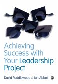 Achieving Success with your Leadership Project (eBook, PDF)