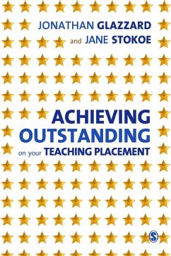 Achieving Outstanding on your Teaching Placement (eBook, PDF) - Glazzard, Jonathan; Stokoe, Jane