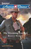 The Wyoming Cowboy (Daddy Dude Ranch, Book 1) (Mills & Boon American Romance) (eBook, ePUB)