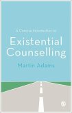 A Concise Introduction to Existential Counselling (eBook, PDF)
