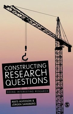 Constructing Research Questions (eBook, PDF) - Alvesson, Mats; Sandberg, Jorgen
