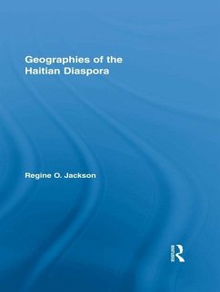 Geographies of the Haitian Diaspora (eBook, ePUB)