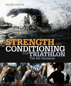 Strength and Conditioning for Triathlon (eBook, ePUB) - Jarvis, Mark