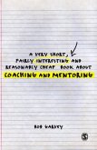 A Very Short, Fairly Interesting and Reasonably Cheap Book About Coaching and Mentoring (eBook, PDF)