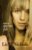 Not a Sparrow Falls (The Second Chances Collection Book #1) (eBook, ePUB)