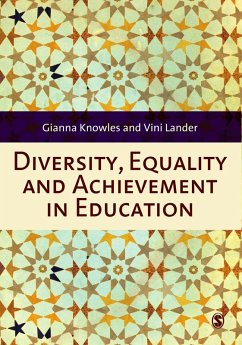 Diversity, Equality and Achievement in Education (eBook, PDF) - Knowles, Gianna; Lander, Vini