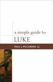 A Simple Guide to Luke (eBook, ePUB) A Simple Guide to Luke (eBook, ePUB)