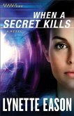 When a Secret Kills (Deadly Reunions Book #3) (eBook, ePUB)