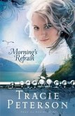 Morning's Refrain (Song of Alaska Book #2) (eBook, ePUB) Morning's Refrain (Song of Alaska Book #2) (eBook, ePUB)