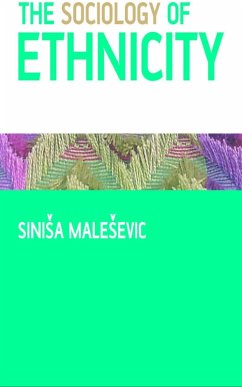 The Sociology of Ethnicity (eBook, PDF) - Malesevic, Sinisa