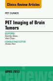 PET Imaging of Brain Tumors, An Issue of PET Clinics (eBook, ePUB)