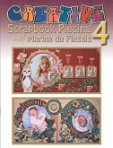 Creative Scrapbook Piecing with Marina du Plessis 4 (eBook, PDF) Creative Scrapbook Piecing with Marina du Plessis 4 (eBook, PDF)