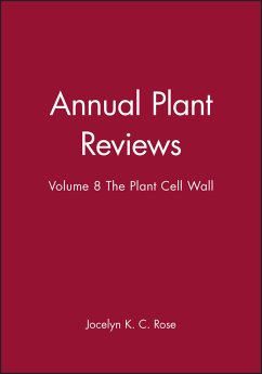 Annual Plant Reviews, Volume 8, The Plant Cell Wall (eBook, PDF)
