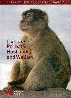 Handbook of Primate Husbandry and Welfare (eBook, PDF) - Wolfensohn, Sarah; Honess, Paul