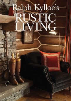 Ralph Kylloe's Rustic Living (eBook, ePUB) - Kylloe, Ralph