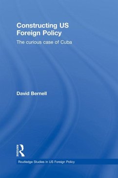 Constructing US Foreign Policy (eBook, ePUB) - Bernell, David