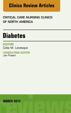 Diabetes, An Issue of Critical Care Nursing Clinics (eBook, ePUB) - Levesque, Celia M.