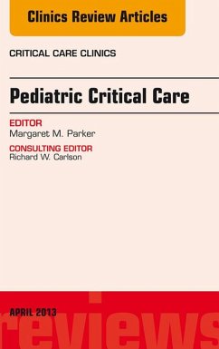 Cover Pediatric Critical Care, An Issue of Critical Care Clinics (eBook, ePUB)