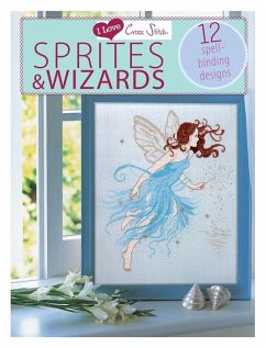 I Love Cross Stitch - Sprites & Wizards (eBook, ePUB) - Various Contributors