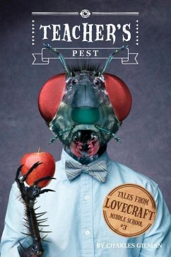 Cover Tales from Lovecraft Middle School #3: Teacher's Pest (eBook, ePUB)