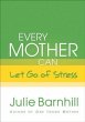 Every Mother Can Let Go of Stress... - Bild 1