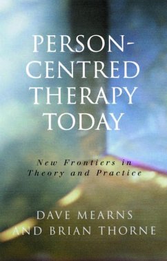 Person-Centred Therapy Today (eBook, PDF) - Mearns, Dave; Thorne, Brian