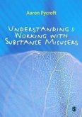Understanding and Working with Substance Misusers (eBook, PDF)