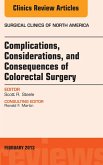 Complications, Considerations and Consequences of Colorectal Surgery, An Issue of Surgical Clinics (eBook, ePUB)