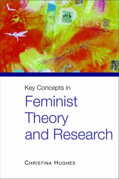 Key Concepts in Feminist Theory and Research (eBook, PDF) - Hughes, Christina