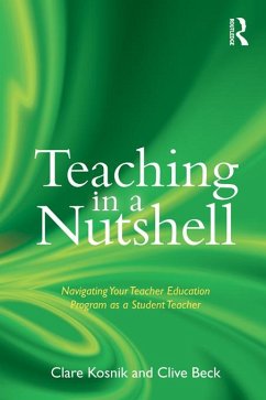Teaching in a Nutshell (eBook, ePUB) - Kosnik, Clare; Beck, Clive