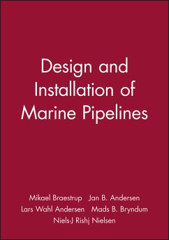Design and Installation of Marine Pipelines (eBook, PDF) - Braestrup, Mikael; Andersen, Jan B.; Andersen, Lars Wahl; Bryndum, Mads B.; Nielsen, Niels-J Rishøj
