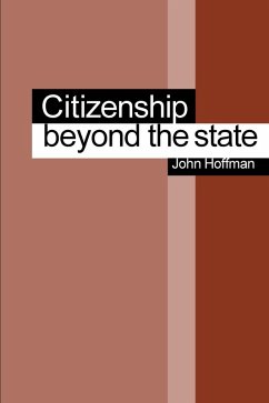 Citizenship Beyond the State (eBook, PDF) - Hoffman, John