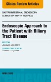 Endoscopic Approach to the Patient with Biliary Tract Disease, An Issue of Gastrointestinal Endoscopy Clinics (eBook, ePUB)