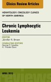 Chronic Lymphocytic Leukemia, An Issue of Hematology/Oncology Clinics of North America (eBook, ePUB)