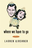 Where We Have to Go (eBook, ePUB) Where We Have to Go (eBook, ePUB)