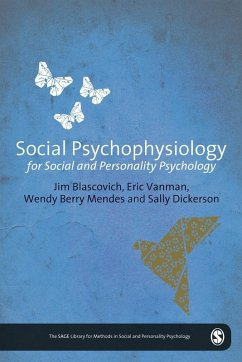 Social Psychophysiology for Social and Personality Psychology (eBook, PDF) - Blascovich, James J.; Vanman, Eric; Mendes, Wendy Berry; Dickerson, Sally S.