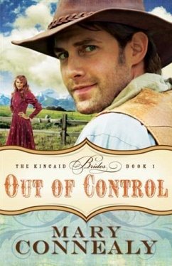 Out of Control (The Kincaid Brides Book #1) (eBook, ePUB) - Connealy, Mary