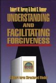 Understanding and Facilitating Forgiveness (Strategic Pastoral Counseling Resources) (eBook, ePUB)