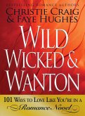 Wild, Wicked & Wanton (eBook, ePUB)