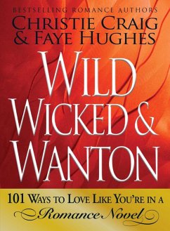Wild, Wicked & Wanton (eBook, ePUB) - Craig, Christie; Hughes, Faye